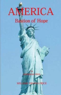 AMERICA - Bastion of Hope: or Simmering Frog