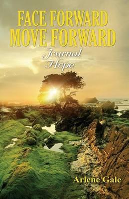 Face Forward Move Forward Journal: Hope