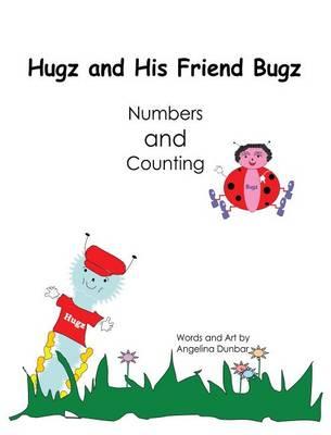Hugz and His Friend Bugz: Numbers and Counting