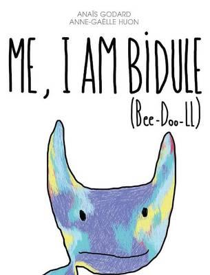 Me, I am Bidule
