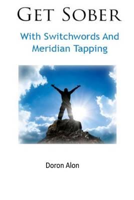 Get Sober With Switchwords And Meridian Tapping