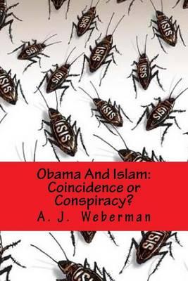 Obama and Islam: Coincidence or Conspiracy?