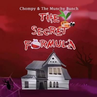 The Secret Formula: Chompy & The Munchy Bunch