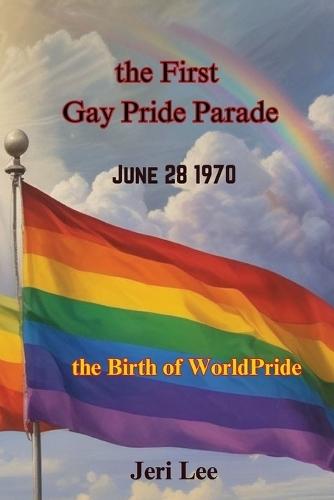 The First Gay Pride Parade