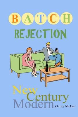 Batch Rejection: New Century Modern