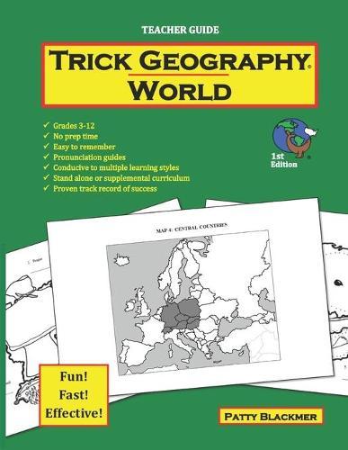 Trick Geography: World--Teacher Guide: Making things what they're not so you remember what they are!