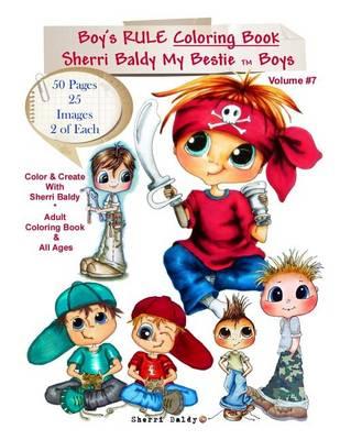 Sherri Baldy My-Besties Boys Rule Coloring Book: Now Sherri Baldy's Bestie Boys are available as a coloring book!