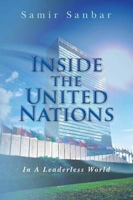 Inside the United Nations: In A Leaderless World