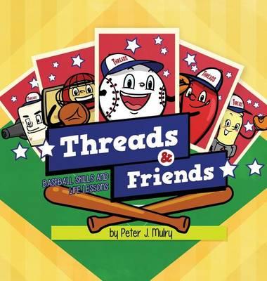 Threads & Friends: Baseball Skills and Life Lessons