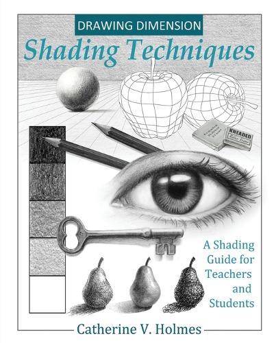 Drawing Dimensions: A Shading Guide for Teachers and Students - How to