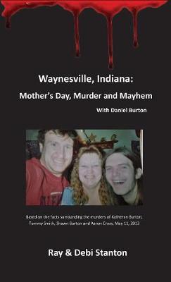 Waynesville, Indiana: Mother's Day, Murder and Mayhem
