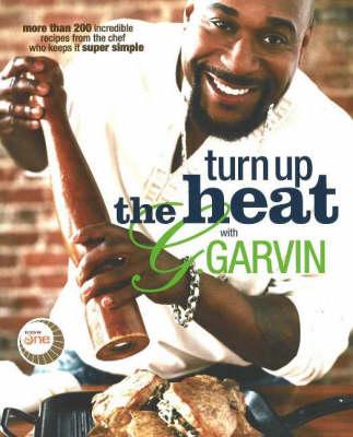 Turn Up the Heat with G. Garvin
