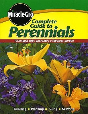 Miracle-Gro Complete Guide to Perennials