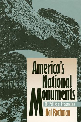 America's National Monuments: Politics of Preservation