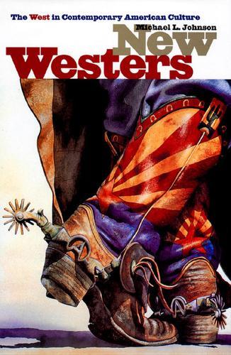 New Westers: West in Contemporary American Culture
