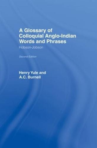 Hobson-Jobson: Glossary of Colloquial Anglo-Indian Words And Phrases