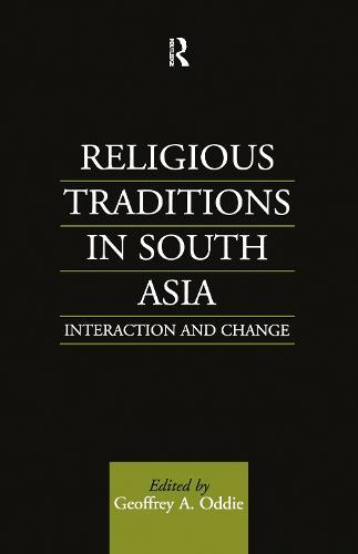Religious Traditions in South Asia: Interaction and Change