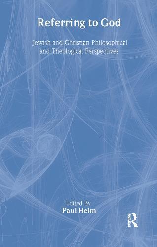 Referring to God: Jewish and Christian Perspectives