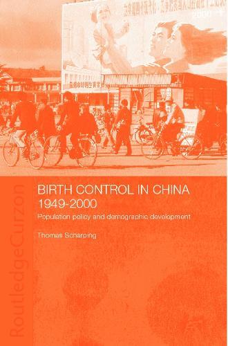 Birth Control in China 1949-2000: Population Policy and Demographic Development