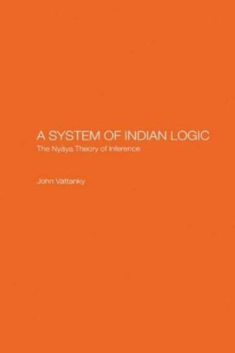 A System of Indian Logic: The Nyana Theory of Inference