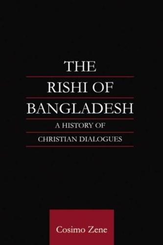 The Rishi of Bangladesh: A History of Christian Dialogue
