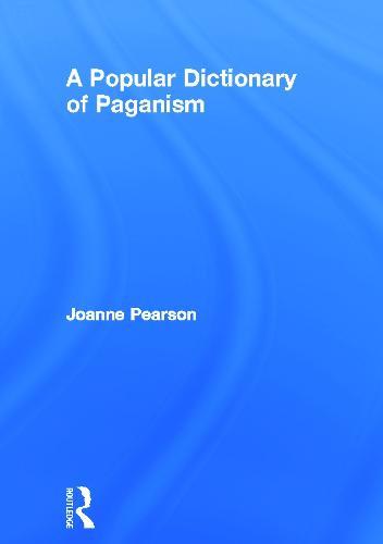 A Popular Dictionary of Paganism