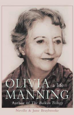 Olivia Manning: A Life