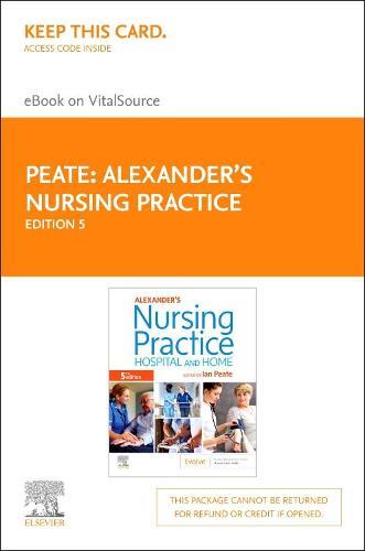 Alexander'S Nursing Practice - Elsevier eBook on Vitalsource (Retail Access Card)