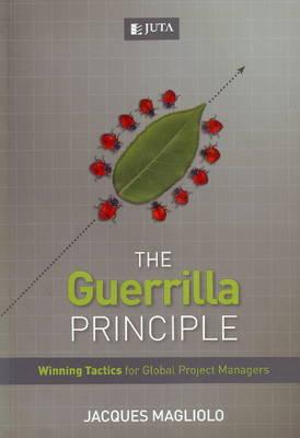 The guerrilla principle: Winning tactics for global project managers
