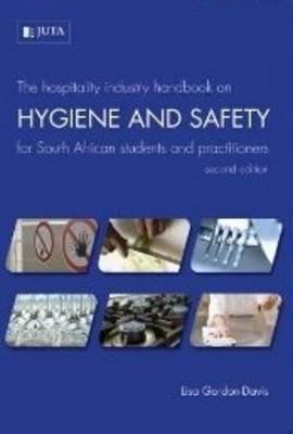 The Hospitality Industry Handbook on Hygiene and Safety for South African Students and Practitioners
