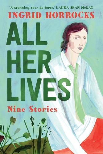All Her Lives: Nine Stories