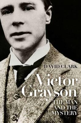 Victor Grayson: The Man and the Mystery