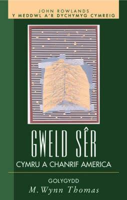 Gweld Sêr: Cymru a Chanrif America