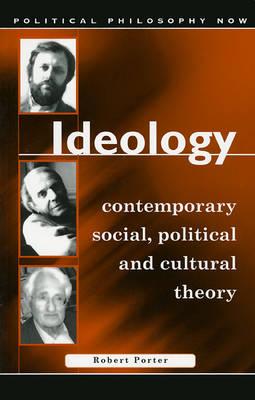 Ideology: Contemporary Social, Political and Cultural Theory
