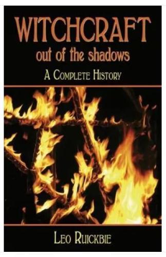 Witchcraft: Out of the Shadows: A Complete History
