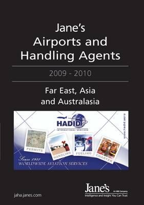 Jane's Airports and Handling Agents: Far East, Asia and Australasia, 2009-2010