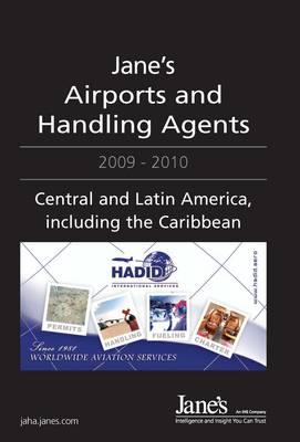 Jane's Airports and Handling Agents: Central and Latin America, Including the Caribbean, 2009-2010