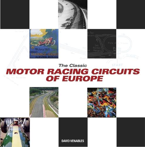 The Classic Motor-Racing Circuits of Europe