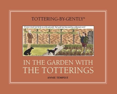 In the Garden with the Totterings