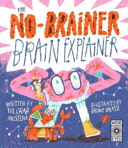 The No-Brainer Brain Explainer: How Animals Think, from Humans to Birdbrains