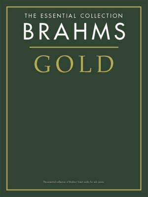 Brahms Gold: The Essential Collection