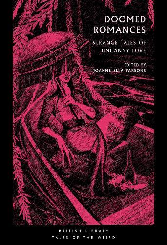 Doomed Romances: Strange Tales of Uncanny Love