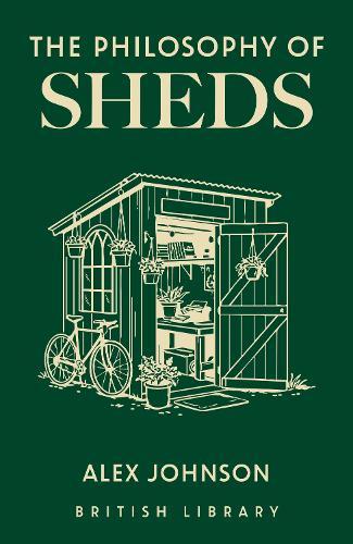 The Philosophy of Sheds