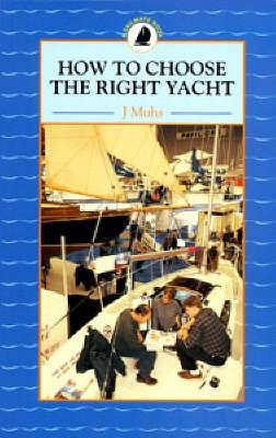 How to Choose the Right Yacht