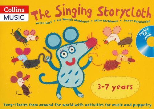 The Singing Storycloth: Song-Stories from Around the World with Activities for Music and Poetry