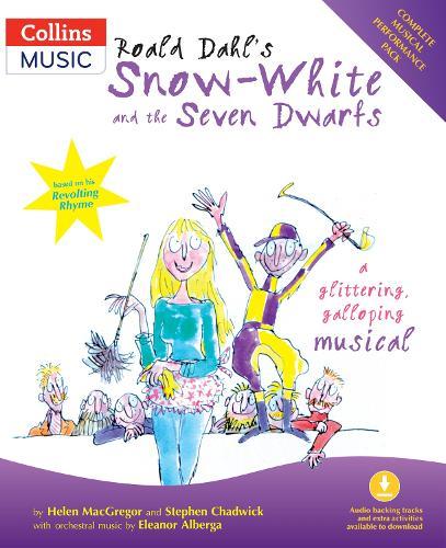 Roald Dahl's Snow-White and the Seven Dwarfs (Book + Download): A Glittering Galloping Musical