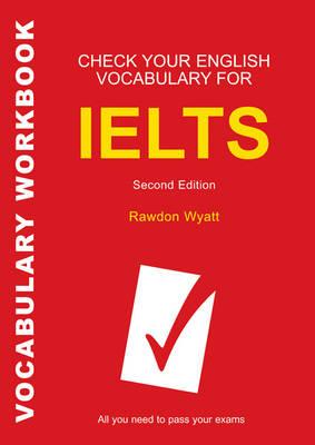Check Your English Vocabulary for IELTS: All You Need to Pass Your Exams