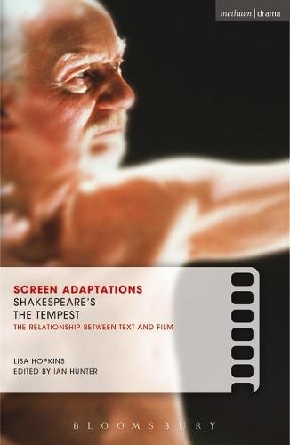 Screen Adaptations: The Tempest: A close study of the relationship between text and film
