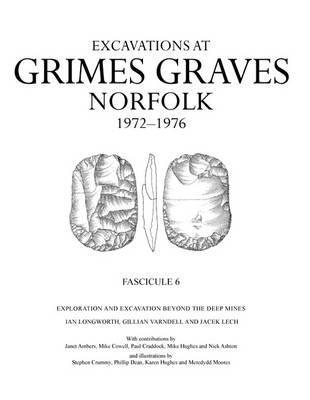 Excavations at Grimes Graves, Norfolk, 1972-1976