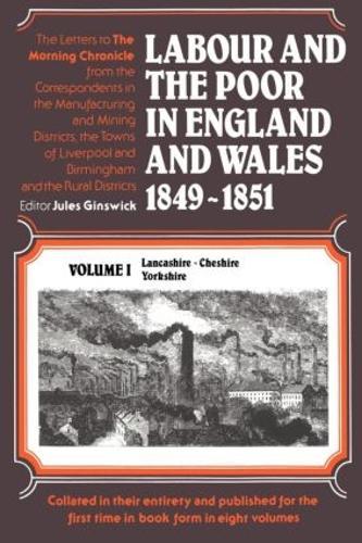 Labour and the Poor in England and Wales, 1849-1851: Lancashire, Cheshire & Yorkshire